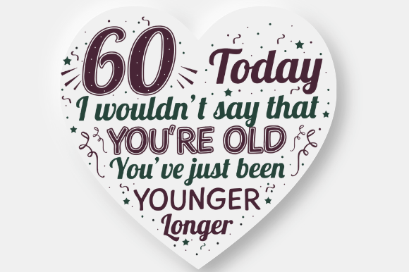 60TH BIRTHDAY Graphic Design for Crafts and Creative Projects