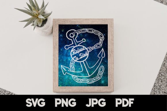 Anchor SVG Inspirational Quote for Crafts and Graphics