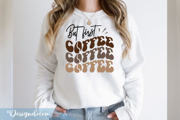 But First Coffee Quote Retro Wavy SVG for Graphics and Crafts