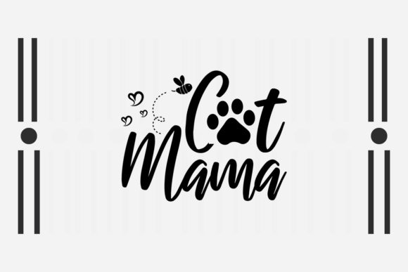 Cat Mama SVG Funny Quote for Crafts and Graphics