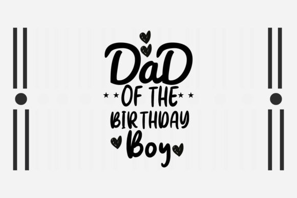 Dad of the Birthday Boy Svg for Crafts and Graphics