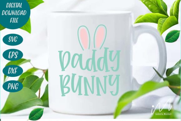 Daddy Bunny Svg Graphic Design for Crafts