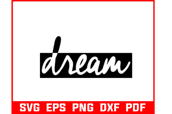 Dream Svg Bundle Quote and Sayings for Graphics and Crafts
