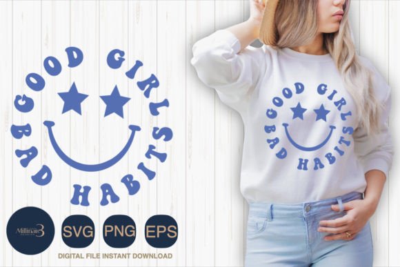 Good Girl Bad Habits Svg Positive Quote Review