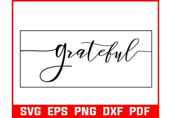 Grateful SVG Motivational Quote for Graphics and Crafts