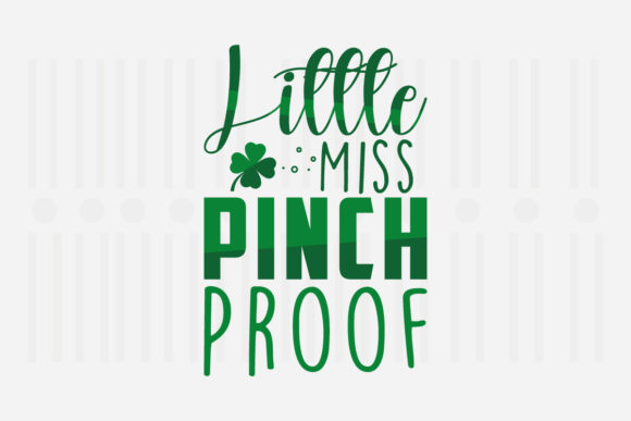 Little Miss Pinch Proof St. Patrick's SVG Graphic for Crafts