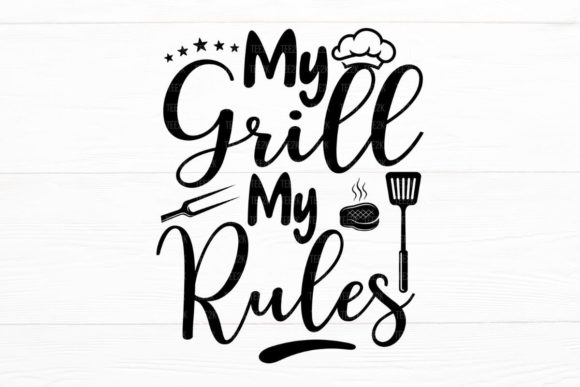 My Grill My Rules BBQ Quote Grill Master Graphics for Crafts