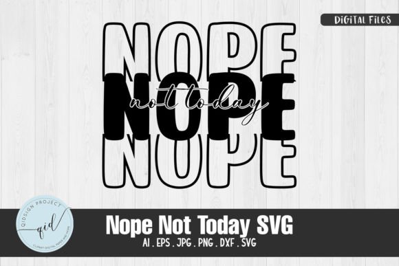 Nope Not Today SVG Embroidery Design
