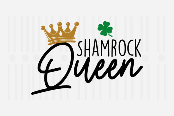Shamrock Queen SVG for Crafts and Graphics