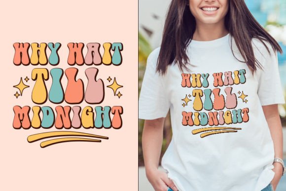 Why Wait Happy New Year Retro SVG Design for Graphics and Crafts